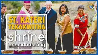 St. Kateri Tekakwitha Shrine Groundbreaking