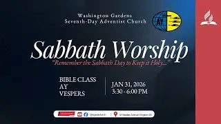 SAB PM |Bible Class|| Adventist Youth ||Vespers ||January 31, 2026