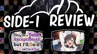 Side I Review: I May Be a Guild Receptionist, But I'll Solo Any Boss to Clock Out on Time