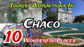 Top 10 Best Tourist Places to Visit in Chaco Province 😍| Argentina 🇦🇷 🥰