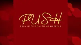 P.U.S.H.