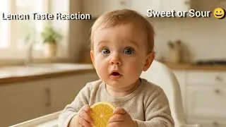 Baby Tries Lemon | Hilarious First Taste Reaction #trendingvideos #reactionvideos #babyreaction 