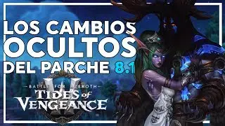 Los Cambios Ocultos del Parche 8.1 | Battle for Azeroth