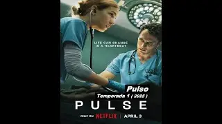 Pulso ( PULSE ) Temporada 1 ( 2025 ) Trailer Serie - Espa&ntilde;ol Latino