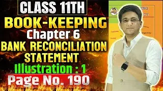 Class 11th BK | Chapter 6 Bank Reconciliation Statement | Illustration 1 #class11thaccounts #brs