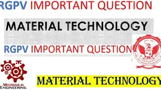 material technology important question rgpv exam mechanical engineering important question rgpv exam