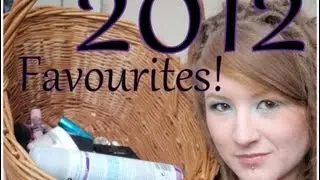 My 2012 Make-Up & Beauty Favourites!
