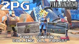2PG: Final Fantasy VII Rebirth: Fort Condor + Calling All Frogs