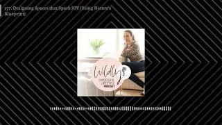 577. Designing Spaces that Spark JOY (Using Nature's Blueprint) | Wildly Successful Lifestyle