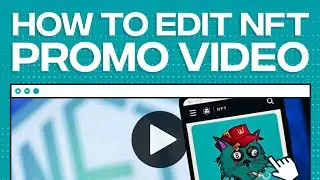 How To Edit An NFT Promotion Video - FREE! (2025)