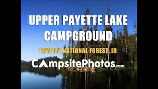 Upper Payette Lake Campground - Payette National Forest, ID