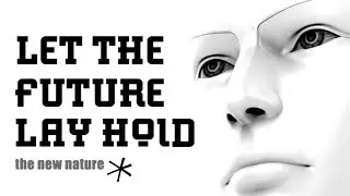The New Nature - Let the Future Lay Hold (Official Audio)