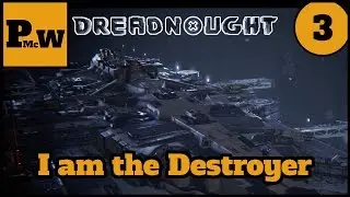 Let's Play Dreadnought - First steps in Dreadnought Game - Torpedos of death Part