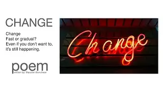 Change | an Original Poem