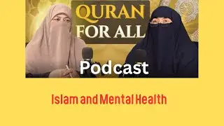Islam and Mental Health|Dr. Kanwal Kaisser podcast with Dr. Farhat Hashmi| @KanwalKaisser​