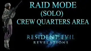 Resident Evil Revelations Raid Mode - Stage 1 Abyss Difficulty [Trinity Bonus] S Rank Solo