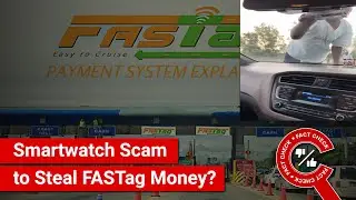 FACT CHECK: Can Smartwatch Be Used to Steal Money by Swiping FASTag Sticker?