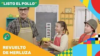 Listo el Pollo III - Cap 05 - Revuelto de Merluza