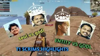 GODL WIPED SOUL||ENTITY WIPED GODL&bull;T1SCRIMS HIGHLIGHTS