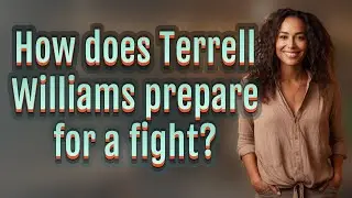 How does Terrell Williams prepare for a fight?