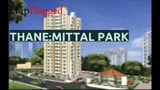 Thane | Mittal Park by Mittal Builders at West | MapFlagged
