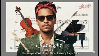 Bruno Mars - I Just Might PARTITURA Violin, Flute, Piano