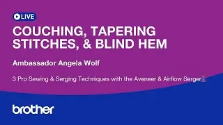 EP: 557 At Your Side Virtually! 🧵 Couching, Tapered Stitches & Serger Blind Hem with Angela Wolf