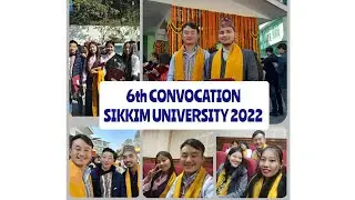 6th convocation of Sikkim University 2022 ||  @mandirabargayary2440 @upashnasubba2719