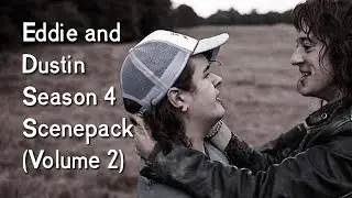 Eddie And Dustin Season 4 Scenepack || Volume 2