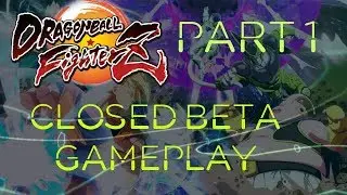 Dragon Ball FighterZ Closed Beta Gameplay 1