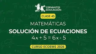 Clase 46 | Ecuaciones lineales de primer grado con una inc&oacute;gnita &ndash; Curso ECOEMS 2026