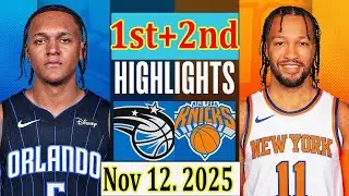 Orlando Magic vs New York Knicks 1st+2nd Qtr Nov 12. 2025 Highlights | NBA highlight