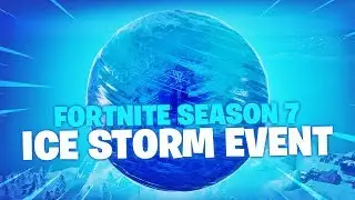 Season 7 Ice Storm Event (Fortnite Battle Royale)
