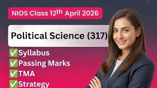 NIOS Class 12 Political Science Syllabus for April 2026 Public Exam &lrm;⁨@NiosStudyPoint7