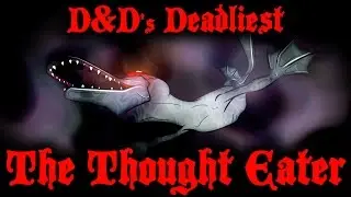D&D's Deadliest: The Thought Eater