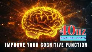 40Hz Binaural Beats for Concentration | Improve Your Cognitive Function, Unlock Creativity
