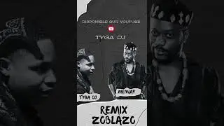 Zoblazo remix  TYGA DJ FT @MEIWAYOFFICIEL