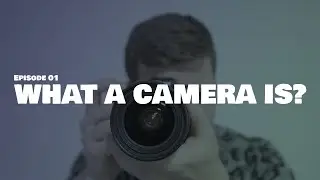 What is camera? Simple deep dive into basics of photography and videography!
