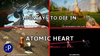 100 Ways to Die in Atomic Heart (Including Animations)