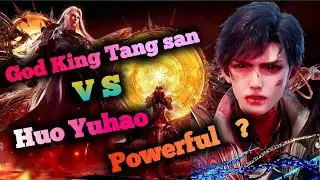 Tang San vs Huo Yuhao &mdash; Kaun Hai Asli Supreme God King? | Soul Land Comparison