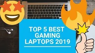 👍Top 5 Best Gaming Laptops 2019💥