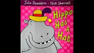 Hippo Has a Hat | Read Aloud Book | Story for Children | Story about Clothes | Rhyming Words