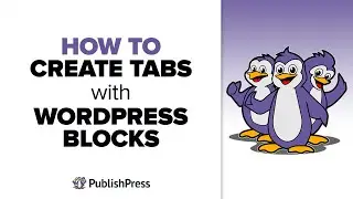 How to Create Tabs in WordPress with PublishPress Blocks