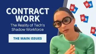 Tech's Shadow Workforce: The Main Issues Facing Tech Contract Workers