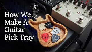 How We Make A Guitar Pick Tray