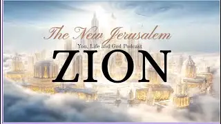 Zion, The New Jerusalem | The Holy City Descending in The Glorious Splendor of GOD From Heaven