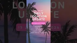Daily Location Update 13 January 2026