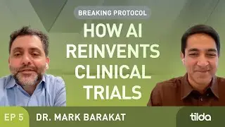 Dr. Mark Barakat: How AI reinvents clinical trials | Breaking Protocol Podcast - Episode 5