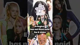 Everglow Hasn&rsquo;t Been Paid in 6 Years #everglow #kpop #shorts