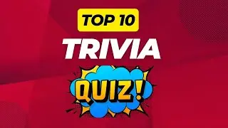 Top 10 Trivia Quiz | Top 10 Trivia | Top 10 Trivia Games | Top 10 Trivia Questions | Quiz Portal